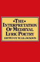 The Interpretation of Medieval Lyric Poetry