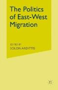 The Politics of East-West Migration