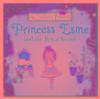 Princess Esme and the Royal Secret