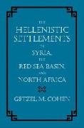 The Hellenistic Settlements in Syria, the Red Sea Basin, and North Africa