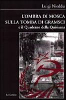 L'ombra di Mosca sulla tomba di Gramsci e il quaderno della Quisisana