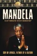 Mandela: Son Of Africa,Father Of A Nation
