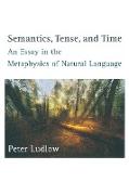 Semantics, Tense, and Time