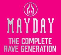 Mayday-The Complete Rave Generation