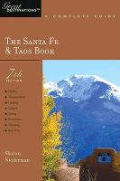 Explorer's Guides: The Santa Fe & Taos Book: A Complete Guide