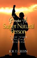 Become a Super Natural Person