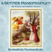 Kärntner Passionssingen mit Texten v G.Stey