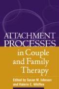 Attachment Processes in Couple and Family Therapy