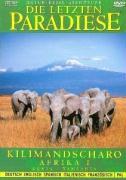 Die letzten Paradiese - Kilimandscharo - Afrika 1 - Kenia, Tansania