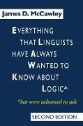 Everything that Linguists have Always Wanted to Know about Logic . . . But Were Ashamed to Ask