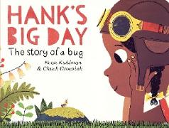 Hank's Big Day: The Story of a Bug