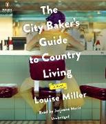 The City Baker's Guide to Country Living