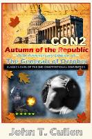 Con2: Autumn of the Republic, 25th Anniversary Edition of the Generals of Octobe: Classic Political Thriller about a Second