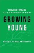 Growing Young - Six Essential Strategies to Help Young People Discover and Love Your Church