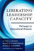 LIBERATING LEADERSHIP CAPACITY