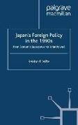 Japan's Foreign Policy in the 1990s: From Economic Superpower to What Power?