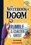 Rumble of the Coaster Ghost: A Branches Book (the Notebook of Doom #9)
