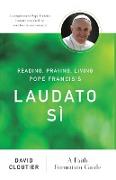 Reading, Praying, Living Pope Francis's Laudato Si