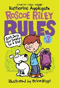 Roscoe Riley Rules #3: Don't Swap Your Sweater for a Dog