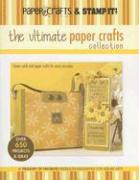 Paper Crafts Magazine and Stamp It!: The Ultimate Paper Crafts Collection