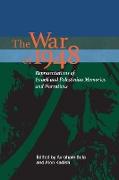 War of 1948: Representations of Israeli and Palestinian Memories and Narratives