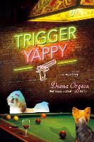 Trigger Yappy: A Mystery