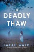 A Deadly Thaw: A Mystery