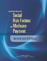 Accounting for Social Risk Factors in Medicare Payment: Identifying Social Risk Factors