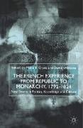 The French Experience from Republic to Monarchy, 1792-1824