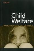 Child Welfare: The Challenges of Collaboration