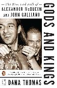 Gods and Kings: The Rise and Fall of Alexander McQueen and John Galliano