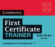 First Certificate Trainer. 3 Audio CDs
