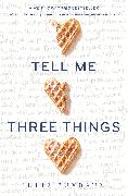 Tell Me Three Things