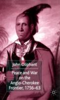 Peace and War on the Anglo-Cherokee Frontier, 1756-63