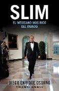 Slim: El Mexicano Más Rico del Mundo