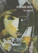 Hermann Gross: Art and Soul