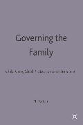 Governing the Family: Child Care, Child Protection and the State