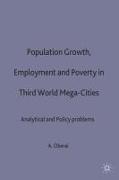 Population Growth, Employment and Poverty in Third-World Mega-Cities: Analytical and Policy Issues