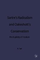 Satres Radicalism and Oakenshotts Conservatism