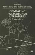 Comparing Postcolonial Literatures: Dislocations