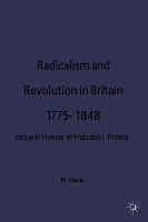 Radicalism and Revolution in Britain 1775-1848