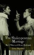 The Shakespearean Marriage: Merry Wives and Heavy Husbands