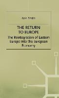 Return to Europe: The Reintegration of Eastern Europe Into the European Economy