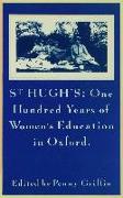 St Hugh's: One Hundred Years of Women's Education in Oxford