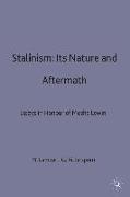 Stalinism: Its Nature and Aftermath