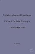 The Industrialisation of Soviet Russia 3: The Soviet Economy in Turmoil 1929-1930