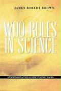 Who Rules in Science?