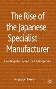 The Rise of the Japanese Specialist Manufacturer
