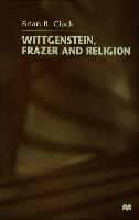 Wittgenstein, Frazer and Religion