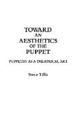 Toward an Aesthetics of the Puppet